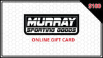 Murray Sporting Goods Gift Card - $100 Credit